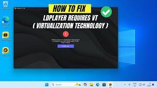 How to Fix "LDPlayer requires VT (Virtualization Technology)"