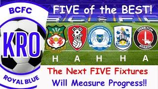 A REAL Test of Character, but Bring It On! Birmingham City: Next 5 EFL League One Fixtures! #140