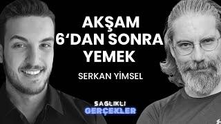 Akşam 18’den sonra yemek tehlikeli mi?