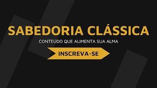 SEJA BEM VINDO AO SABEDORIA CLÁSSICA | CONTEÚDO MOTIVADOR PARA O SEU DIA