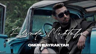 M.Onur Bayraktar - Elveda Mektubu ( Beste )