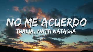 No Me Acuerdo - Thalia & Natti Natasha (Letra/Lyrics) 