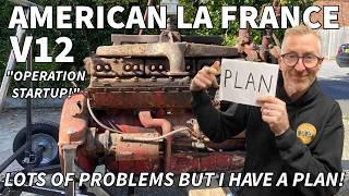 American La France V12 Project - Episode 9 - More nightmares but I have a PLAN!