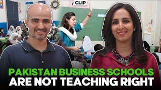 Pakistan Business Schools Are Not Teaching Right!! | Digitales | Clips