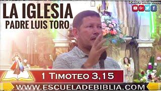 La Verdadera Iglesia de Cristo Completo  Padre Luis Toro