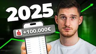 So kommst du von 0 auf 100.000€/Jahr in 2025