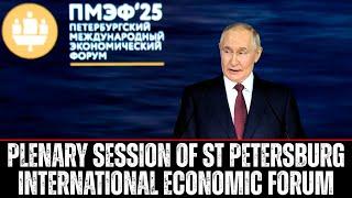 Russia Hosts St Petersburg International Economic Forum | Putin At Plenary session