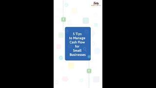 5 Tips to Manage Cash Flow for Small Businesses | Tally Business Bites