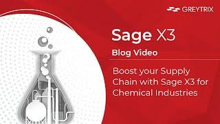 Boost your Supply Chain with Sage X3 for Chemical Industries