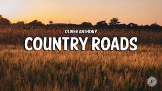 Oliver Anthony - Country Roads (Lyrics)