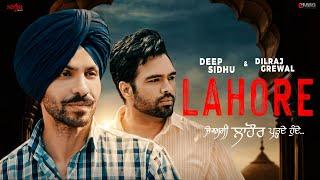 Lahore - Deep Sidhu | Dilraj Grewal | The Boss | New Punjabi Songs 2022 | Deep Sidhu Songs | Saga