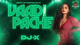 [DJ-X] Vaadi Pache Mix | TIK TOK TRENDING • 2024