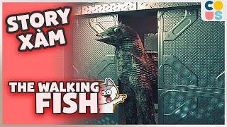 Story xàm | The Walking Fish - Cá đi bộ thiểu năng | Cờ Su Original