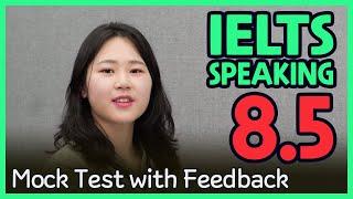 IELTS Speaking Band 8.5 Mock Test with Feedback