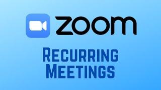 How to Schedule Recurring Meetings on Zoom