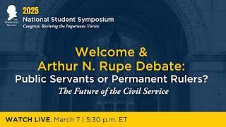 Opening Remarks & Arthur N. Rupe Debate: Public Servants or Permanent Rulers?