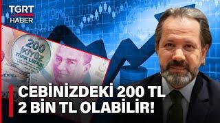 Yatırımcılar Nakit Ve Altını Korusun! Yıl Sonunda Dolar 40 TL Ve Üzerine Çıkabilir! - TGRT Haber