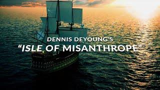 "Isle of Misanthrope" Music Video Trailer and "Making of" - Dennis DeYoung (Formerly of Styx)