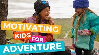 Top 3 Tips to Motivate Kids for Epic Journeys!