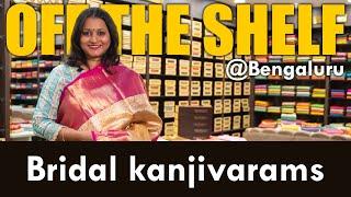 Off the Shelf - JayaNagar  | Bridal Kanjivarams | Prashanti | 6 May 2023