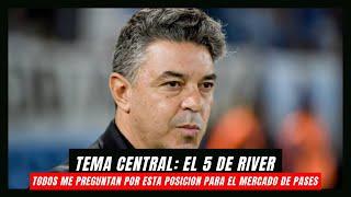 Tema Central: el 5 de River - Así sigue el mercado de pases del Millonario