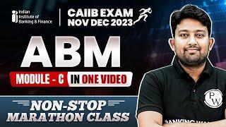 CAIIB ABM Module C Marathon Session | Advanced Bank Management | CAIIB ABM Marathon | CAIIB Nov 2023