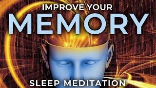 Improve Your MEMORY While You SLEEP ~ Sleep Hypnosis to Enhance Recall, Retention & Concentration