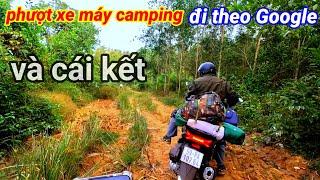 phượt xe máy camping. đi theo chị Google và cái kết