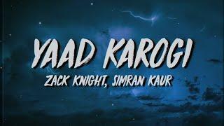 Zack Knight - Yaad Karogi ft Simran Kaur (Lyrics/Meaning)