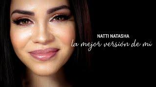 Natti Natasha - La Mejor Versión De Mi