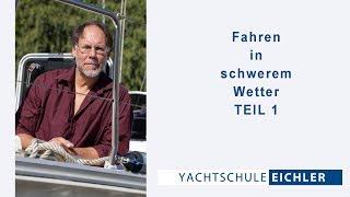 Fahren in schwerer See - Teil 1