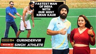 Fastest Man Of India | Gurindervir Singh | Athlete | Running | Sipwithstars Podcast | Kiran Kaur