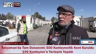 Adıyaman'da Tam Donanımlı 500 Konteynerlik Kent Kuruldu 199 Konteyner’e Yerleşim Yapıldı