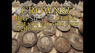 CROWNS! Big SILVER Coins That You Can Sink Your Teeth Into!