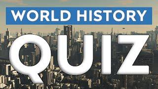 World history trivia quiz- 20 questions - Multiple choice test