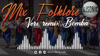 Mix Folklore Andino vers_remix Bomba  | Ŝöniç Ðe la A-Ðj 愀   2022