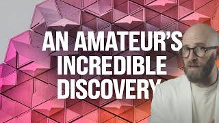 The Most Amazing Mathematical Discoveries Made by Amateurs