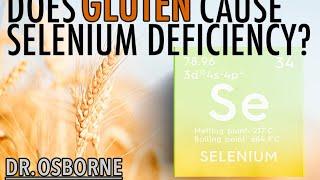 Does Gluten Cause Selenium Deficiency?