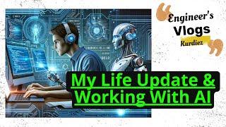 Life Update & My Experience Programming With AI