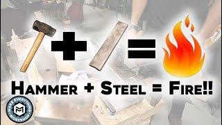 START A FIRE WITH A HAMMER?!? (Strike until its red hot!!)