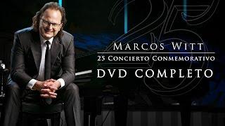 Marcos Witt 25 Conmemorativo - Concierto Completo en Vivo