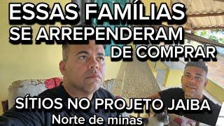 FAMÍLIAS ESTÃO ABANDONANDO SEUS SÍTIOS NO PROJETO JAÍBA NORTE DE MINAS  VEJA O MOTIVO