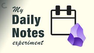 Obsidian Daily Notes—my experiment