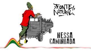 Nessa Caminhada - Fonte Natural