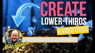 EASY: Make Lower Thirds & Video Titles | The Graphics Creator