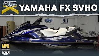 Yamaha FX SVHO: Project X S2 E1