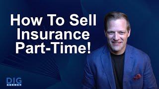 How To Sell Insurance Part Time Successfully And Make $5000 A Month!