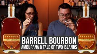 Barrell Bourbon: Amburana and Tale of Two Islands