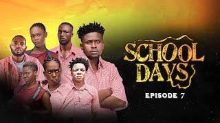 SCHOOL DAYS  Episode 7 / Secondary School / Drama / Series / Mc Obaro