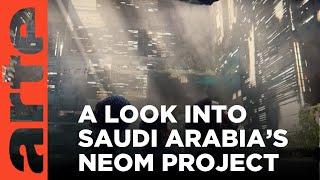 Neom: Saudi Arabia's City of the Future | ARTE.tv Documentary